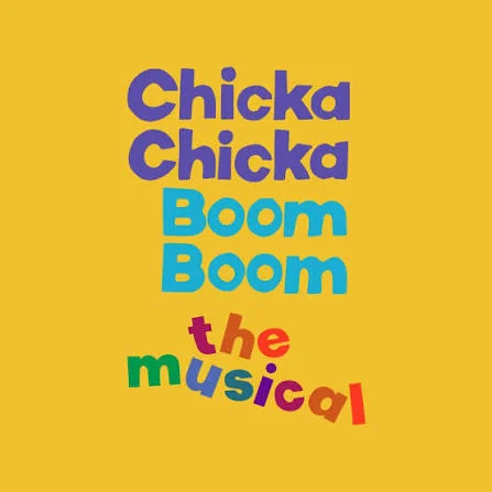 Chicka Chicka Boom Boom: The Musical title art in purple, blue and rainbow letters on a yellow background